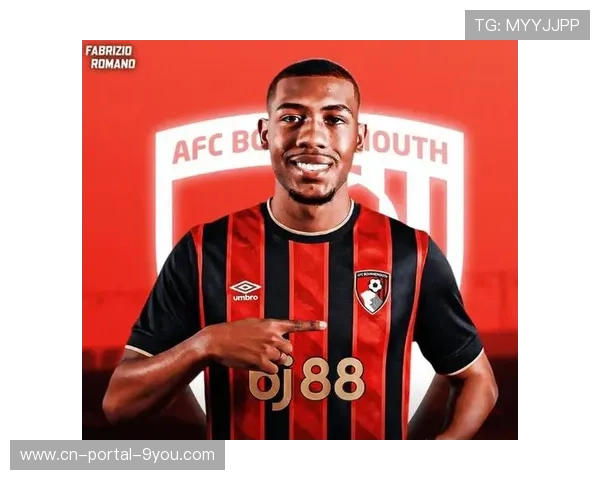 伯恩茅斯新援拉扬连续两场贡献传射,2850万欧元身价初显价值 伯恩茅斯新援拉扬连续两场贡献传射,2850万欧元身价初显价值